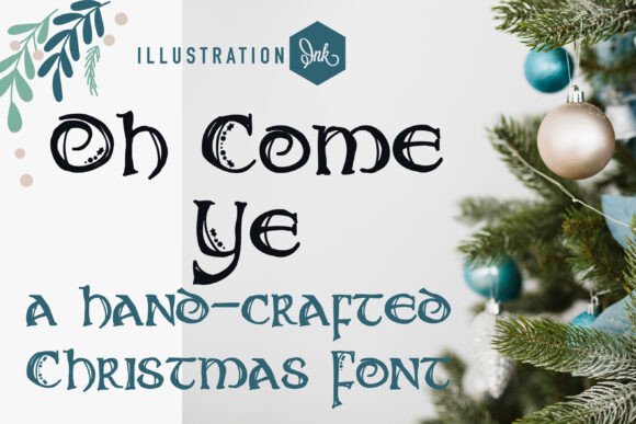 Oh Come Ye: A Hand-Crafted Old English Typeface for Warm, Timeless Branding