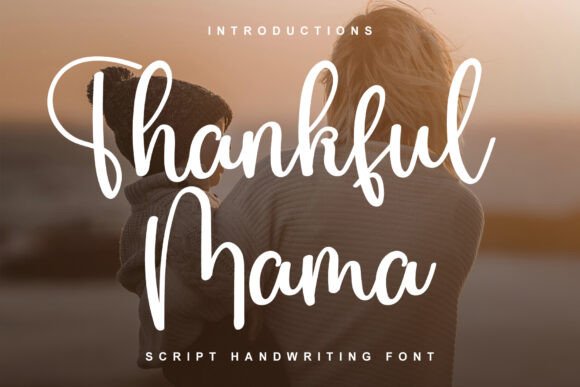 Thankful Mama: A Festive Script Font That Delivers Joy—Not Just Gimmicks